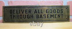 DELIVER ALL GOODS THROUGH BASEMENT Original Old Brass Store Display Sign