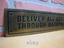 DELIVER ALL GOODS THROUGH BASEMENT Original Old Brass Store Display Sign