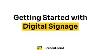 Getting Started With Digital Signage Hardware Recommendation