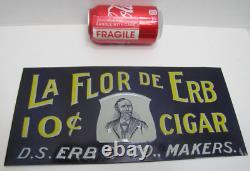 LA FLOR DE ERB 10c CIGAR Antique Embossed Tin Store Display Ad Sign Nat'l Co O